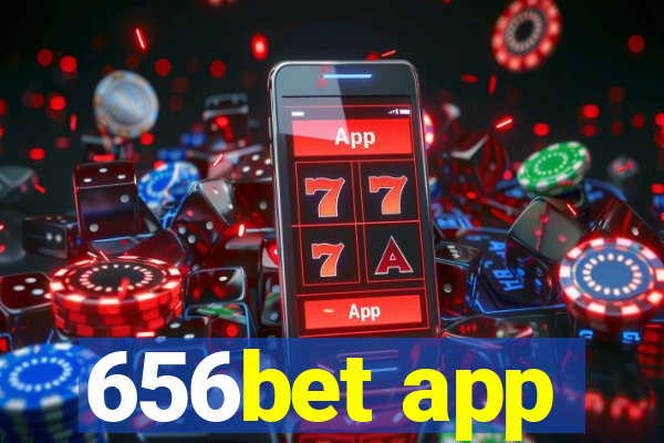 656bet app